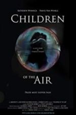 Watch Children of the Air Alluc