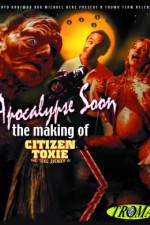 Watch Apocalypse Soon: The Making of 'Citizen Toxie' Alluc