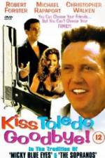 Watch Kiss Toledo Goodbye Alluc