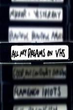 Watch All My Dreams on VHS Alluc