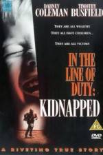 Watch Kidnapped In the Line of Duty Alluc