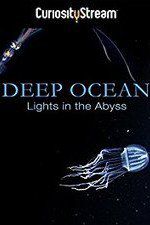 Watch Deep Ocean: Lights in the Abyss Alluc