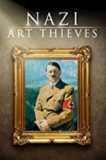 Watch Nazi Art Thieves Alluc