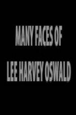 Watch The Many Faces of Lee Harvey Oswald Alluc