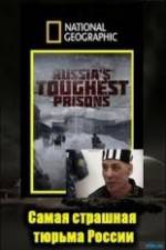 Watch National Geographic: Inside Russias Toughest Prisons Alluc