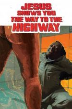 Watch Jesus Shows You the Way to the Highway Alluc