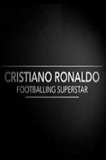 Watch Cristiano Ronaldo - Footballing Superstar Alluc