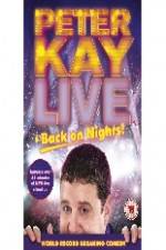Watch Peter Kay: Live & Back on Nights Alluc
