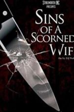 Watch Sins of a Scorned Wife Alluc