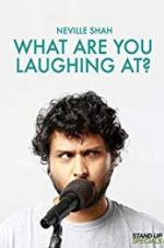 Watch Neville Shah: What Are You Laughing At? Alluc