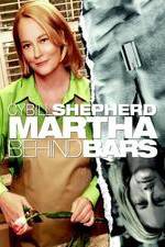 Watch Martha Behind Bars Alluc