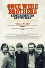 Watch Once Were Brothers: Robbie Robertson and the Band Alluc