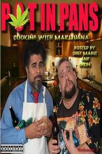 Watch Pot In Pans: Cooking with Marijuana Alluc