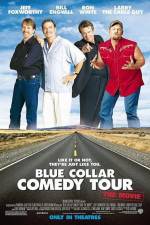 Watch Blue Collar Comedy Tour The Movie Alluc