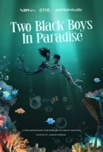 Watch Two Black Boys in Paradise (Short 2025) Alluc
