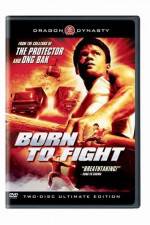 Watch Born to Fight Alluc
