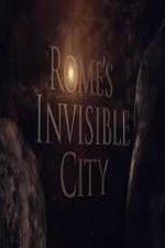 Watch Romes Invisible City Alluc