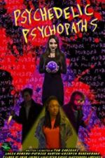 Watch Psychedelic Psychopaths Alluc