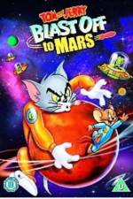 Watch Tom and Jerry Blast Off to Mars! Alluc