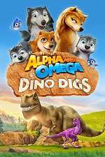 Watch Alpha and Omega: Dino Digs Alluc