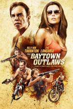 Watch The Baytown Outlaws Alluc