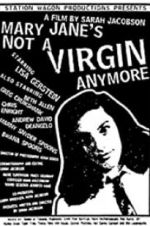 Watch Mary Jane\'s Not a Virgin Anymore Alluc