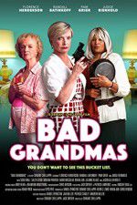Watch Bad Grandmas Alluc