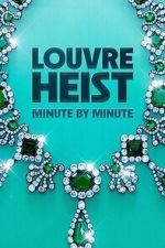 Watch Louvre Heist: Minute by Minute (TV Special 2025) Alluc