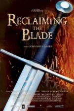 Watch Reclaiming the Blade Alluc