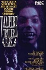 Watch Vampire Trailer Park Alluc