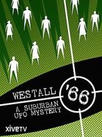 Watch Westall \'66: A Suburban UFO Mystery Alluc