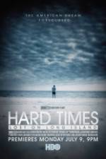 Watch Hard Times: Lost on Long Island Alluc