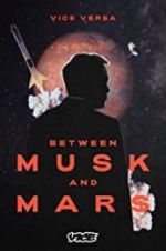 Watch Between Musk and Mars Alluc