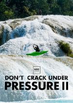 Watch Don\'t Crack Under Pressure II Alluc