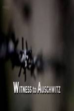 Watch BBC - Witness to Auschwitz Alluc