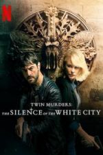 Watch Twin Murders: The Silence of the White City Alluc