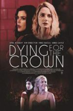 Watch Dying for the Crown Alluc