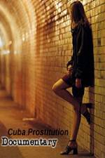 Watch Cuba Prostitution Documentary Alluc