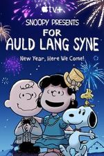 Watch Snoopy Presents: For Auld Lang Syne (TV Special 2021) Alluc