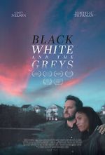 Watch Black White and the Greys Alluc