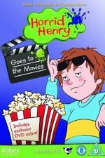 Watch Horrid Henry Goes To The Movies Alluc