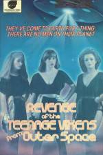 Watch The Revenge of the Teenage Vixens from Outer Space Alluc