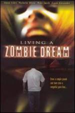 Watch Living a Zombie Dream Alluc