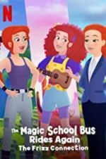 Watch The Magic School Bus Rides Again: The Frizz Connection Alluc