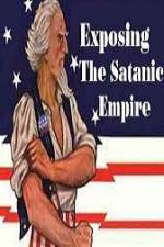 Watch Exposing The Satanic Empire Alluc