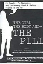 Watch The Girl, the Body, and the Pill Alluc