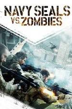 Watch Navy Seals vs. Zombies Alluc