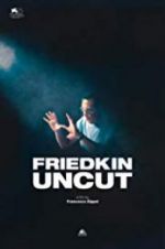 Watch Friedkin Uncut Alluc