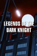 Watch Legends of the Dark Knight The History of Batman Alluc