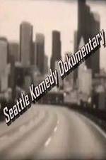 Watch Seattle Komedy Dokumentary Alluc